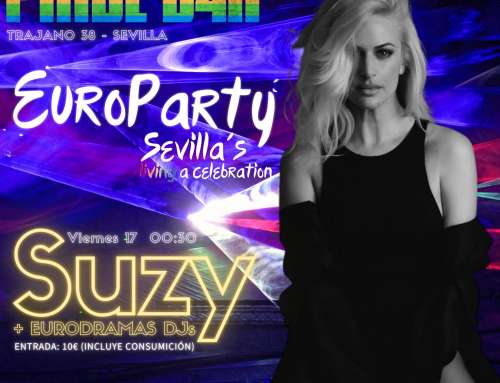‘EUROPARTY SEVILLA’S LIVING A CELEBRATION’ Suzy Guerra y EuroDrama DJ’s. Viernes 17 de junio de 2022 | 00.30h